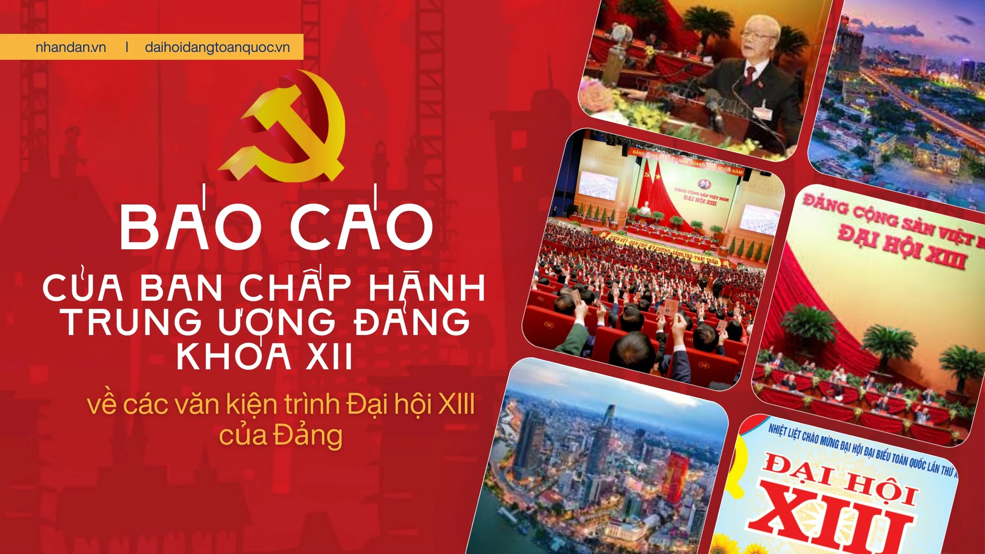 Báo cáo của Ban Chấp hành Trung ương Đảng khóa XII về các văn kiện trình Đại hội XIII của Đảng