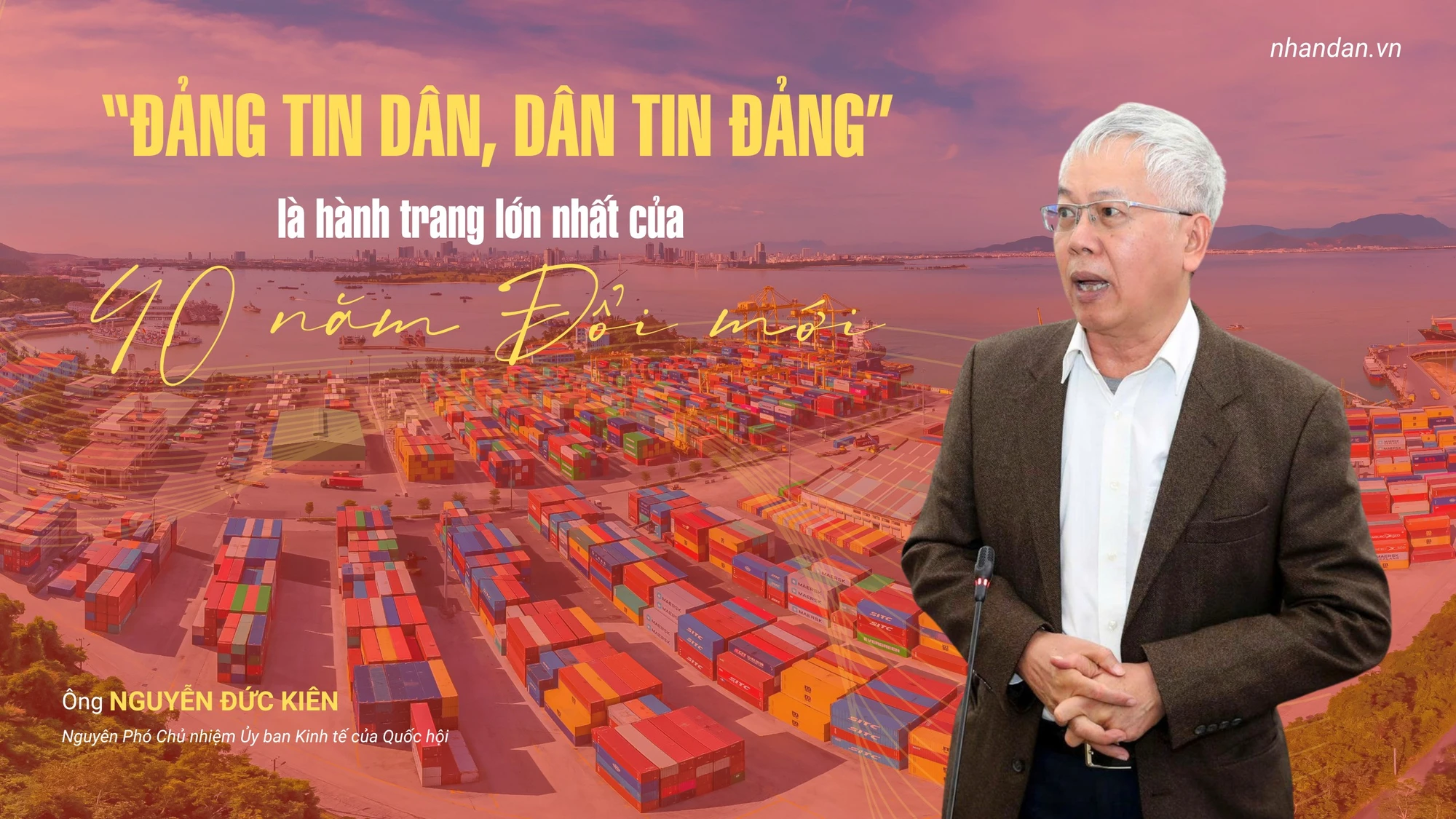 Tiến sĩ Nguyễn Đức Kiên: Hành trang lớn nhất của 40 năm Đổi mới là “Đảng tin dân, dân tin Đảng”