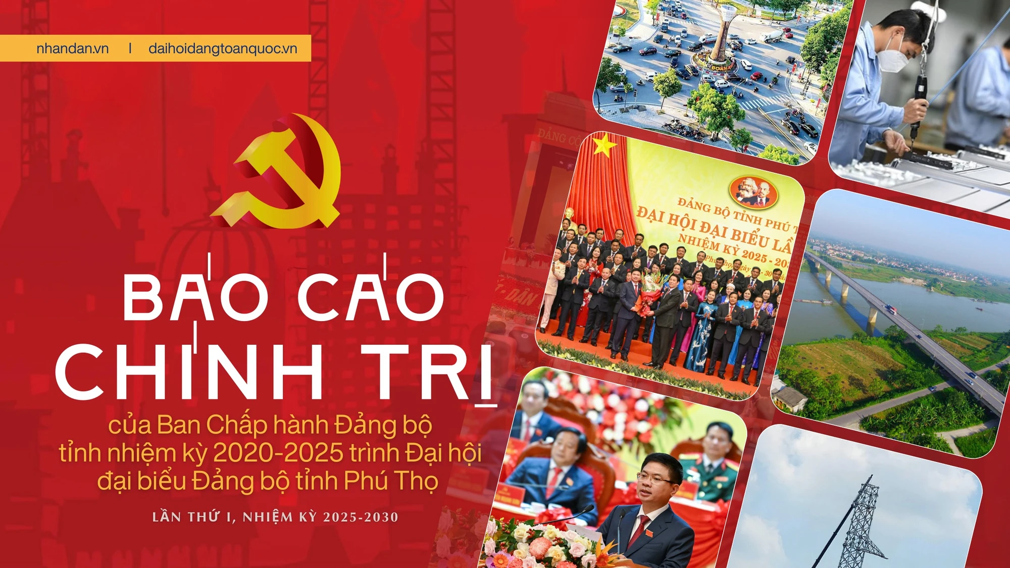 Báo cáo chính trị của Ban Chấp hành Đảng bộ tỉnh nhiệm kỳ 2020-2025 trình Đại hội đại biểu Đảng bộ tỉnh Phú Thọ lần thứ I, nhiệm kỳ 2025-2030