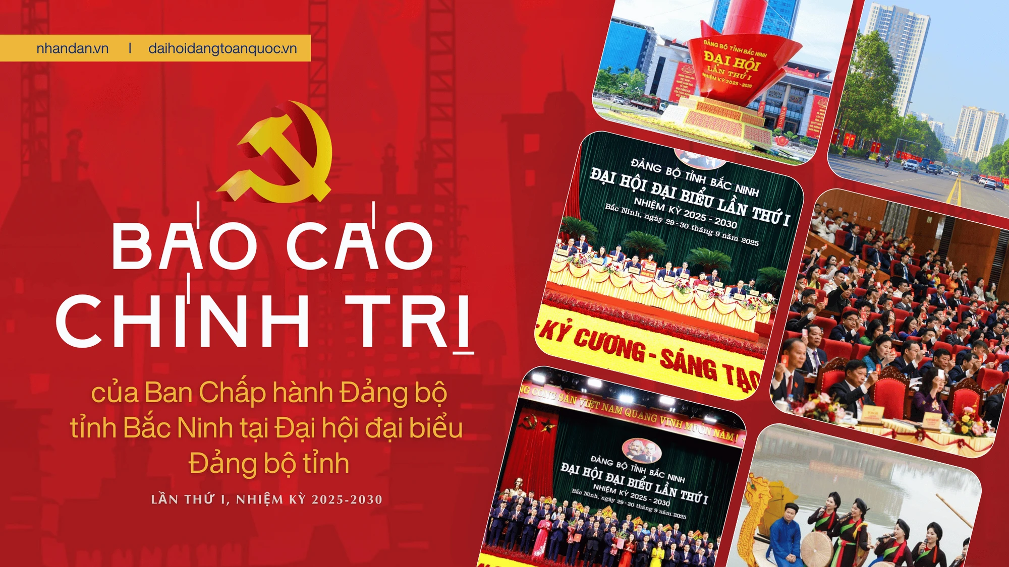 Báo cáo chính trị của Ban Chấp hành Đảng bộ tỉnh Bắc Ninh tại Đại hội đại biểu Đảng bộ tỉnh lần thứ I, nhiệm kỳ 2025-2030