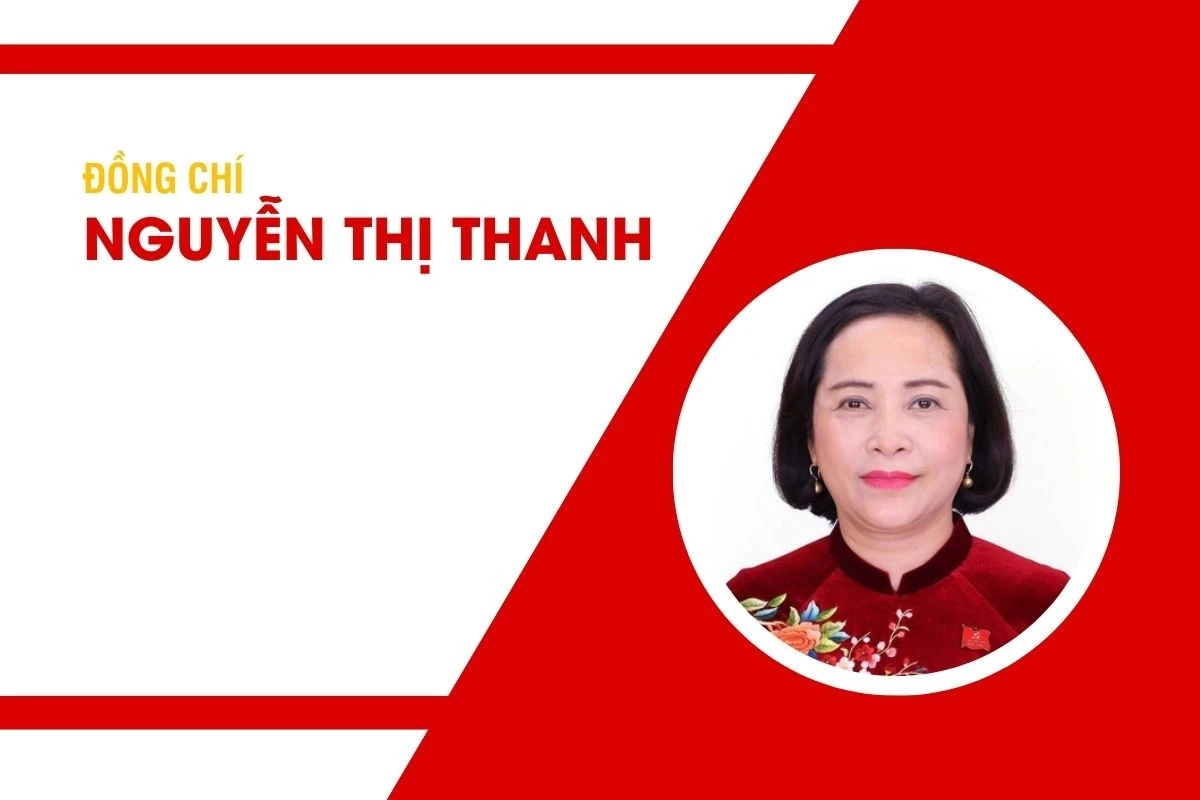 Đồng chí Nguyễn Thị Thanh: Ủy viên Trung ương Đảng, Ủy viên Ban Thường vụ Đảng ủy Quốc hội, Phó Chủ tịch Quốc hội