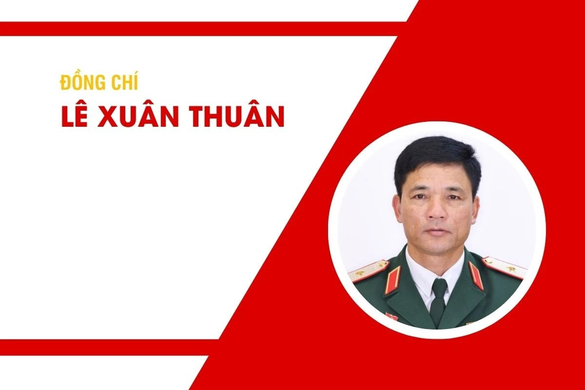 Đồng chí Lê Xuân Thuân, Ủy viên Trung ương Đảng, Thiếu tướng, Phó Bí thư Đảng uỷ, Tư lệnh Quân đoàn 12, Bộ Quốc phòng