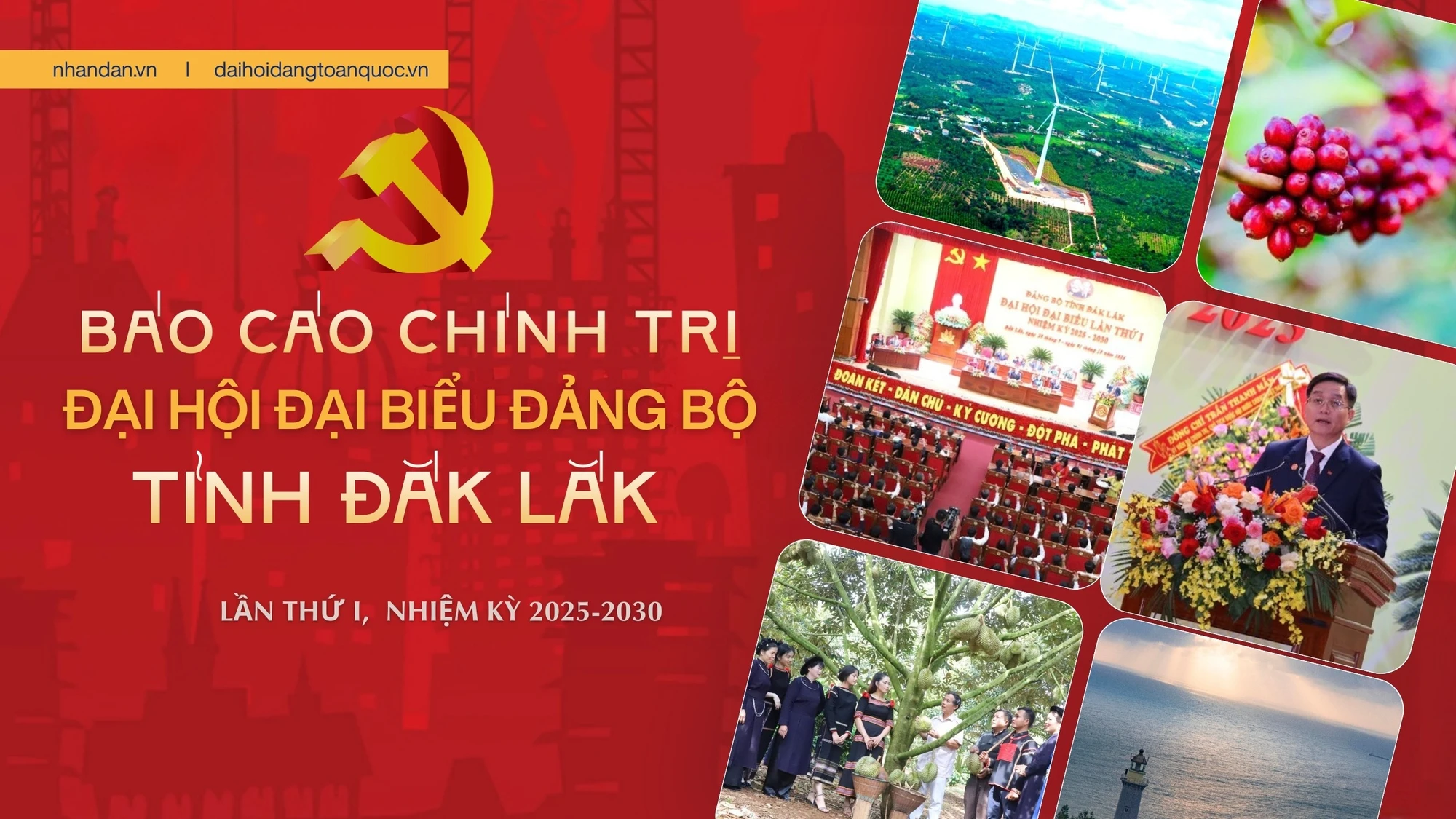 Báo cáo chính trị trình Đại hội đại biểu Đảng bộ tỉnh Đắk Lắk lần thứ I, nhiệm kỳ 2025-2030