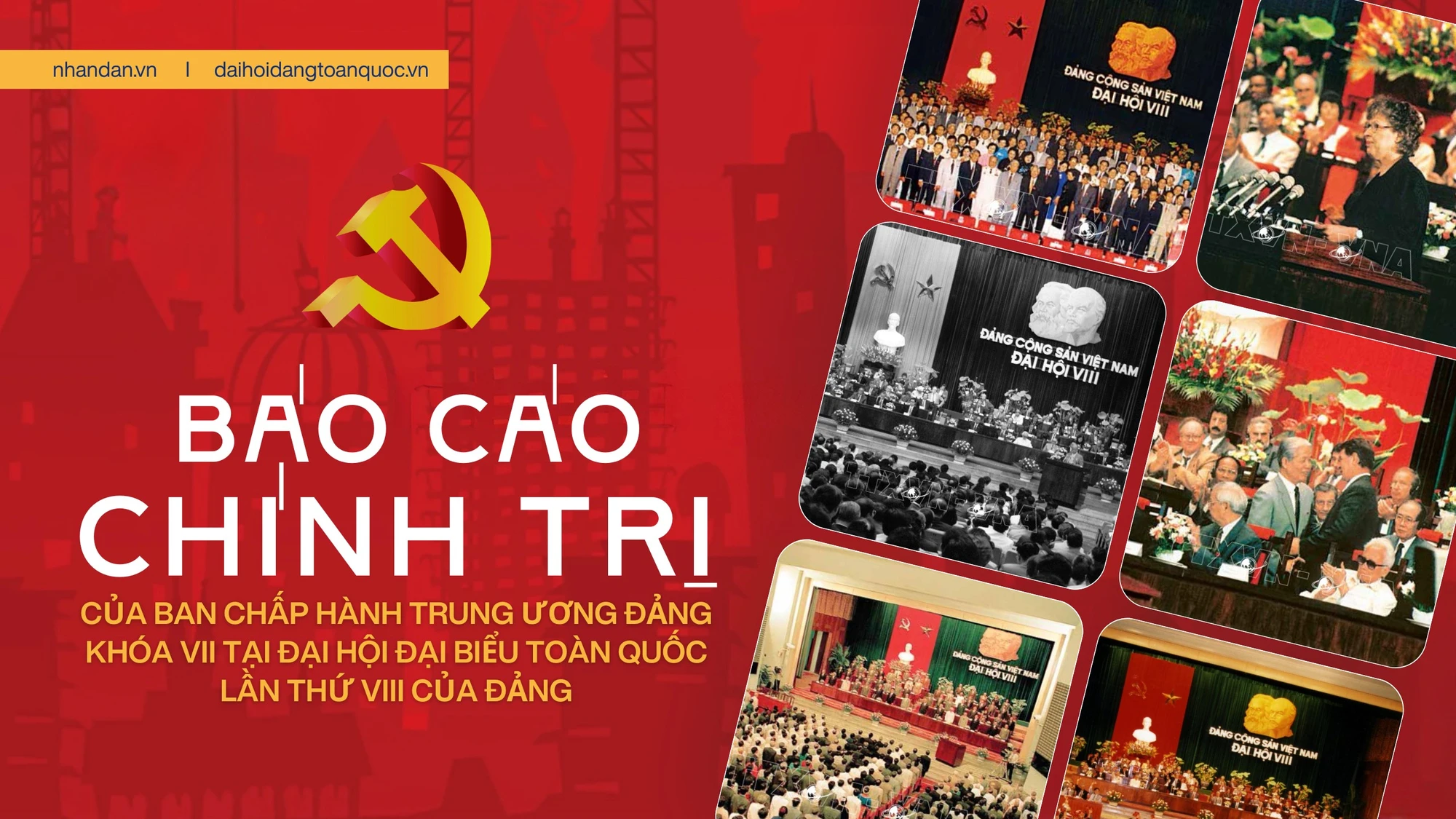 Báo cáo Chính trị của Ban Chấp hành Trung ương Đảng khóa VII tại Đại hội đại biểu toàn quốc lần thứ VIII của Đảng