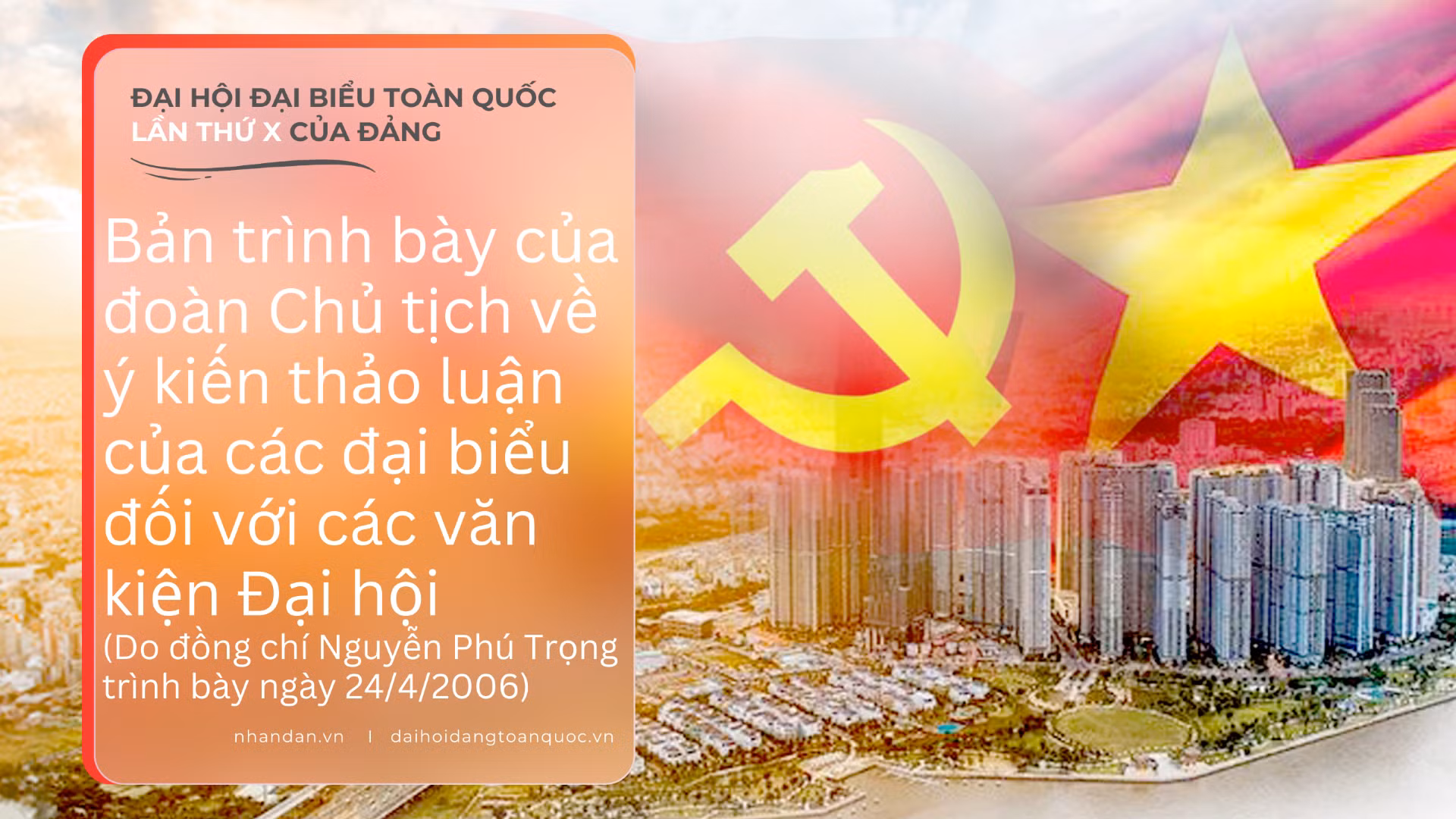 Bản trình bày của đoàn Chủ tịch về ý kiến thảo luận của các đại biểu đối với các văn kiện Đại hội X của Đảng