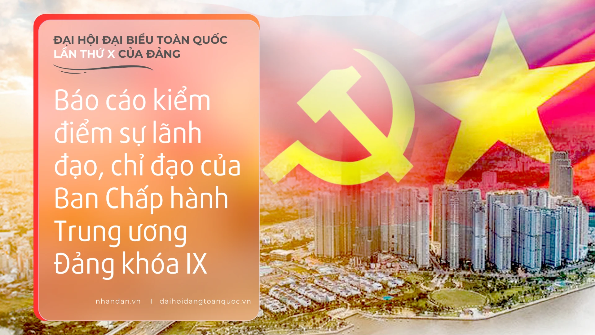 Báo cáo kiểm điểm sự lãnh đạo, chỉ đạo của Ban Chấp hành Trung ương Đảng khóa IX