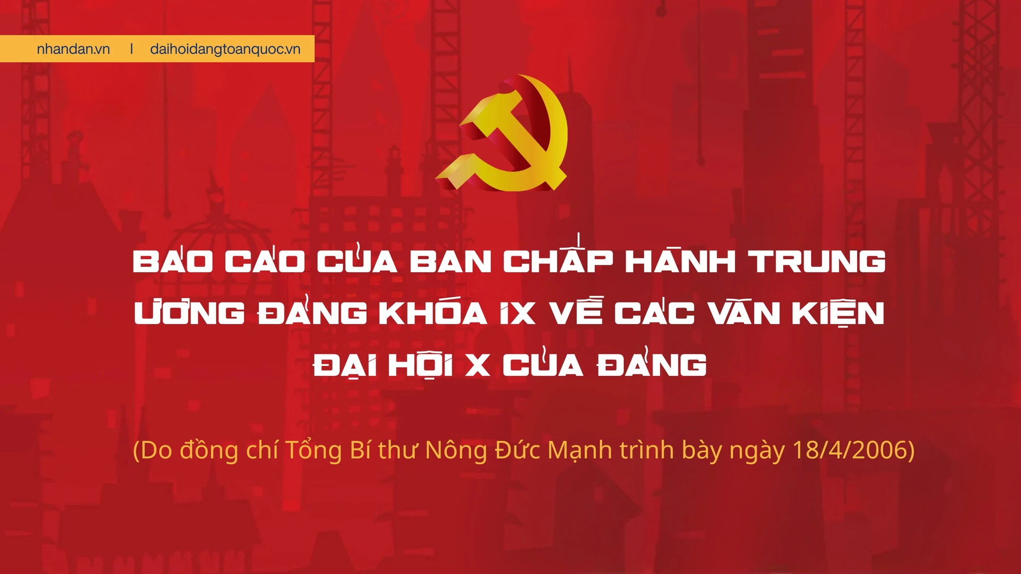 Báo cáo của Ban chấp hành Trung ương Đảng khóa IX về các Văn kiện Đại hội X của Đảng