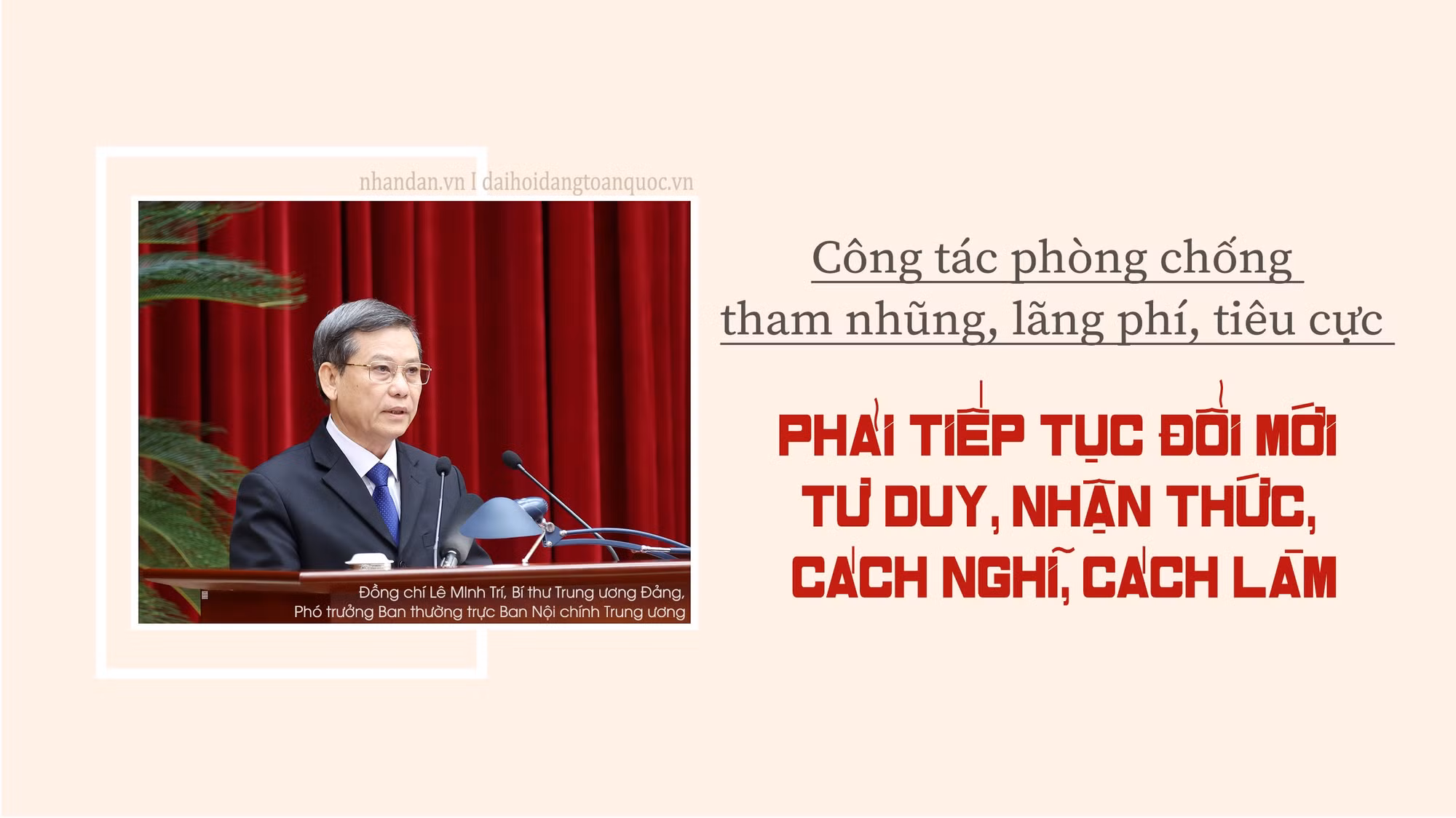 Công tác phòng, chống tham nhũng, lãng phí, tiêu cực phải tiếp tục đổi mới tư duy, nhận thức, cách nghĩ, cách làm