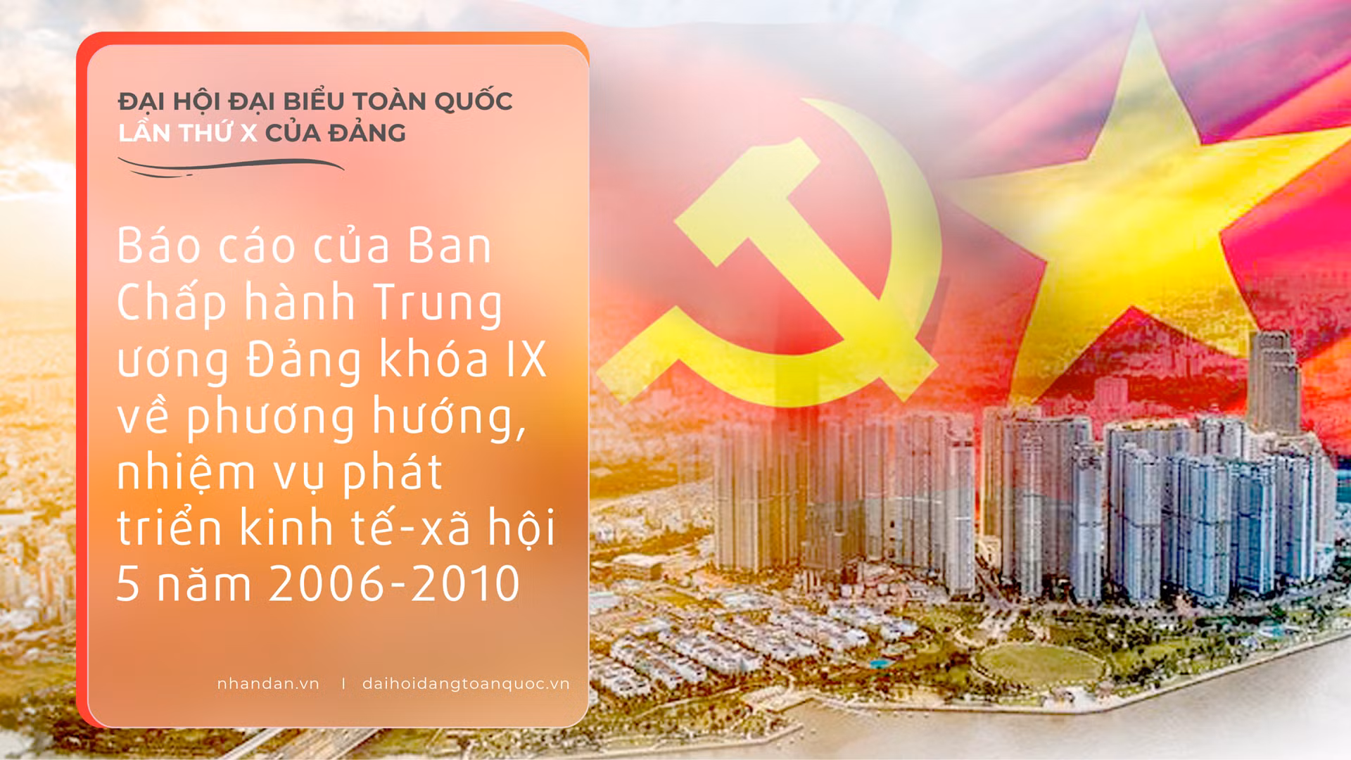 Báo cáo của Ban Chấp hành Trung ương Đảng khóa IX về phương hướng, nhiệm vụ phát triển kinh tế-xã hội 5 năm 2006-2010 tại Đại hội đại biểu toàn quốc lần thứ X của Đảng