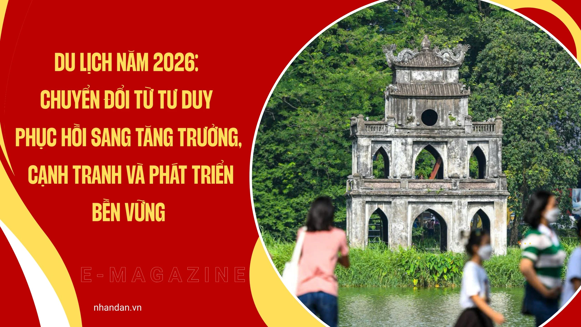 Du lịch năm 2026: Chuyển đổi từ tư duy phục hồi sang tăng trưởng, cạnh tranh và phát triển bền vững
