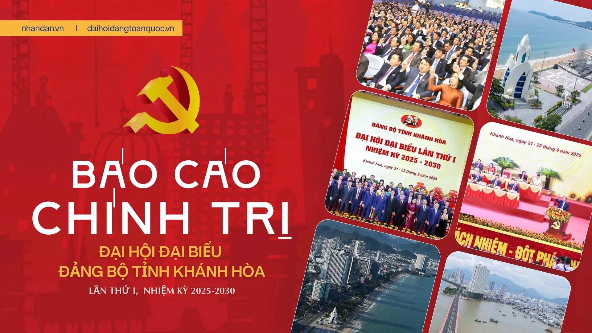 Báo cáo chính trị trình Đại hội đại biểu Đảng bộ tỉnh Khánh Hòa lần thứ I, nhiệm kỳ 2025-2030