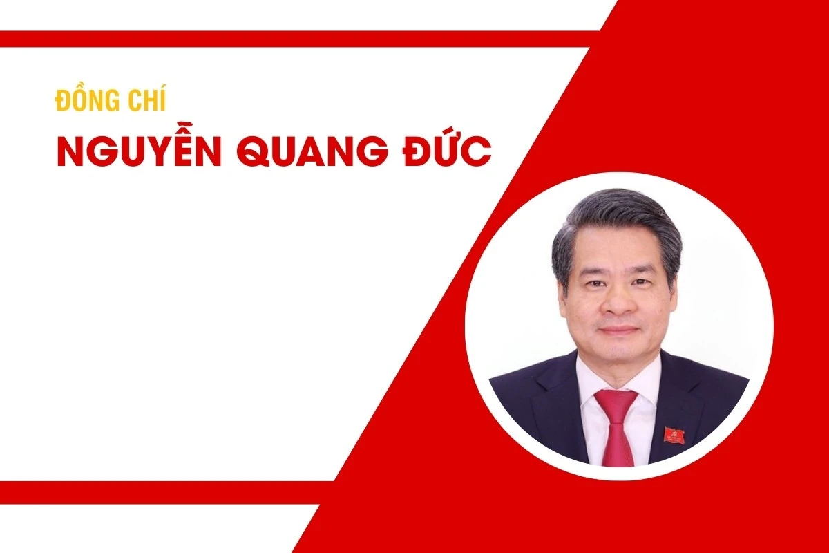 Tiểu sử đồng chí Nguyễn Quang Đức, Ủy viên Trung ương Đảng, Phó Bí thư Đảng ủy, Phó Trưởng Ban Tuyên giáo và Dân vận Trung ương