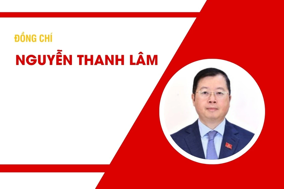 Tiểu sử đồng chí Nguyễn Thanh Lâm, Ủy viên Trung ương Đảng, Ủy viên Ban Chấp hành Đảng bộ Chính phủ, Tổng Giám đốc Đài Truyền hình Việt Nam