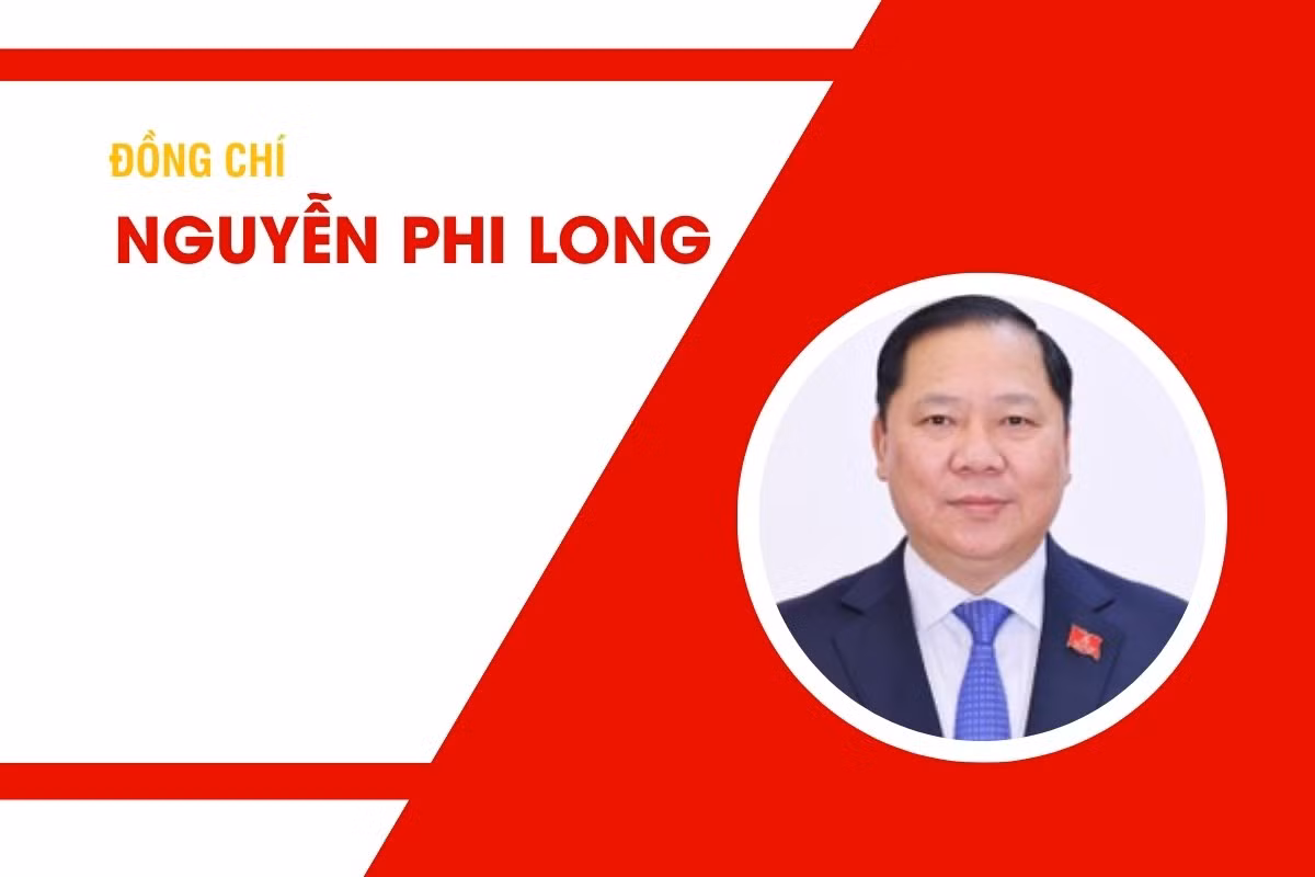 Tiểu sử đồng chí Nguyễn Phi Long, Ủy viên Trung ương Đảng, Phó Bí thư Đảng ủy Mặt trận Tổ quốc, các đoàn thể Trung ương