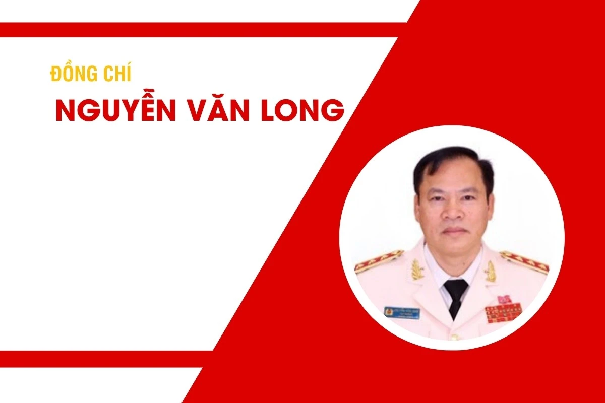 Tiểu sử đồng chí Nguyễn Văn Long, Ủy viên Trung ương Đảng, Ủy viên Ban Thường vụ Đảng ủy Công an Trung ương, Thượng tướng, Thứ trưởng Bộ Công an