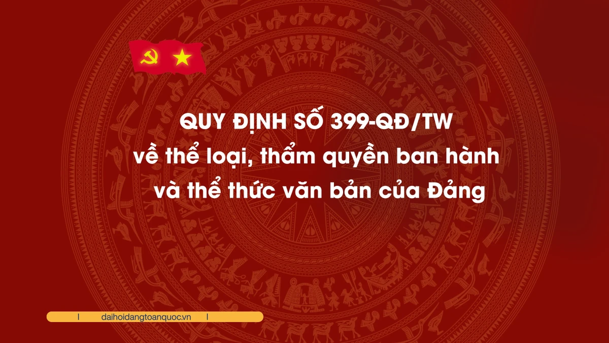 Quy định số 399-QĐ/TW về thể loại, thẩm quyền ban hành và thể thức văn bản của Đảng