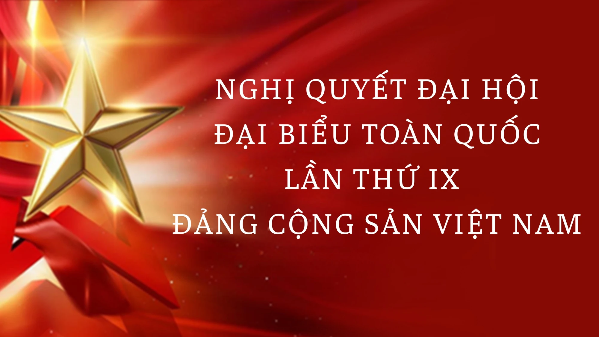 Nghị quyết Đại hội Đại biểu toàn quốc lần thứ IX Đảng Cộng sản Việt Nam