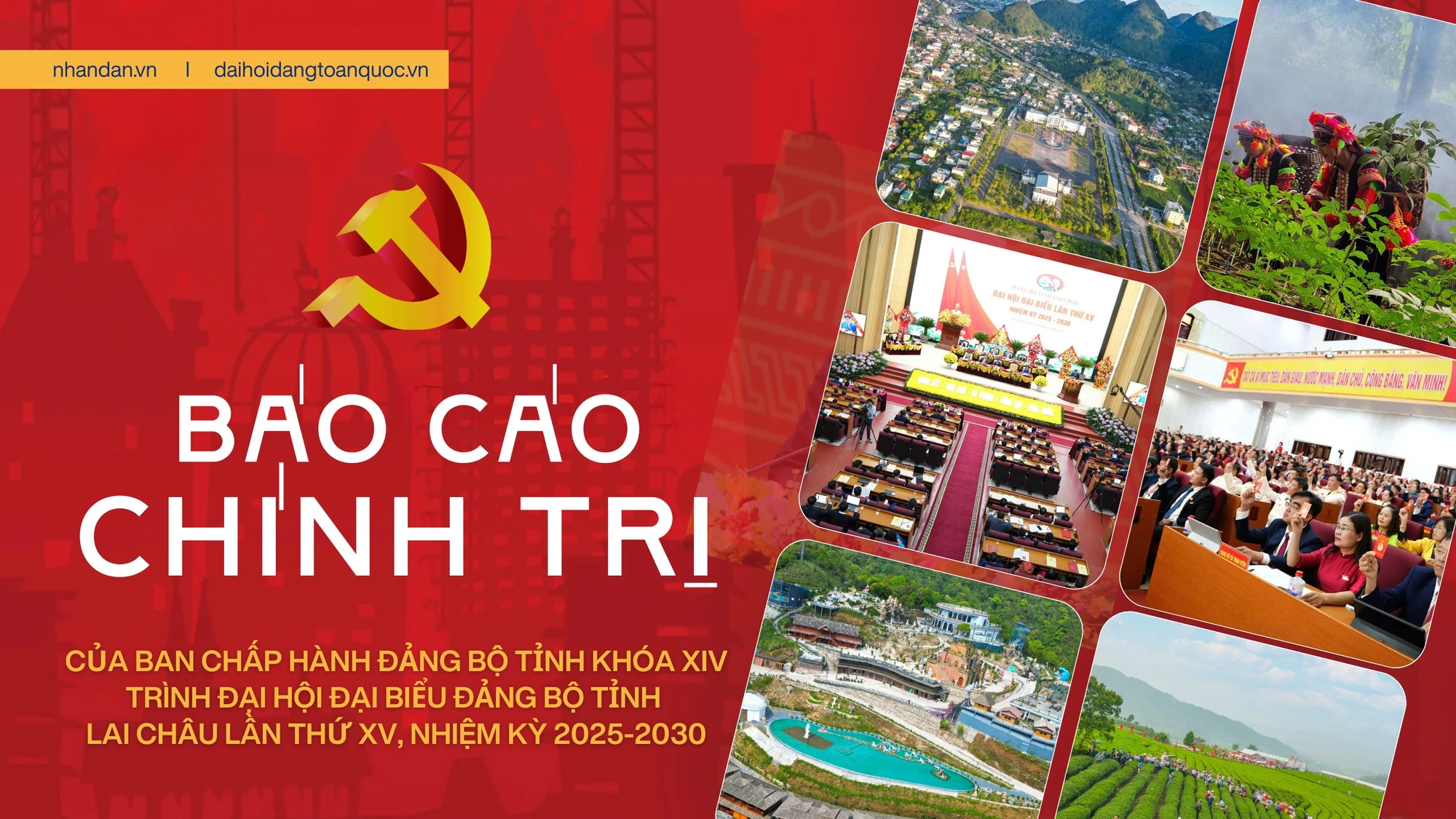 Báo cáo chính trị của Ban Chấp hành Đảng bộ tỉnh khóa XIV trình Đại hội đại biểu Đảng bộ tỉnh Lai Châu lần thứ XV, nhiệm kỳ 2025-2030