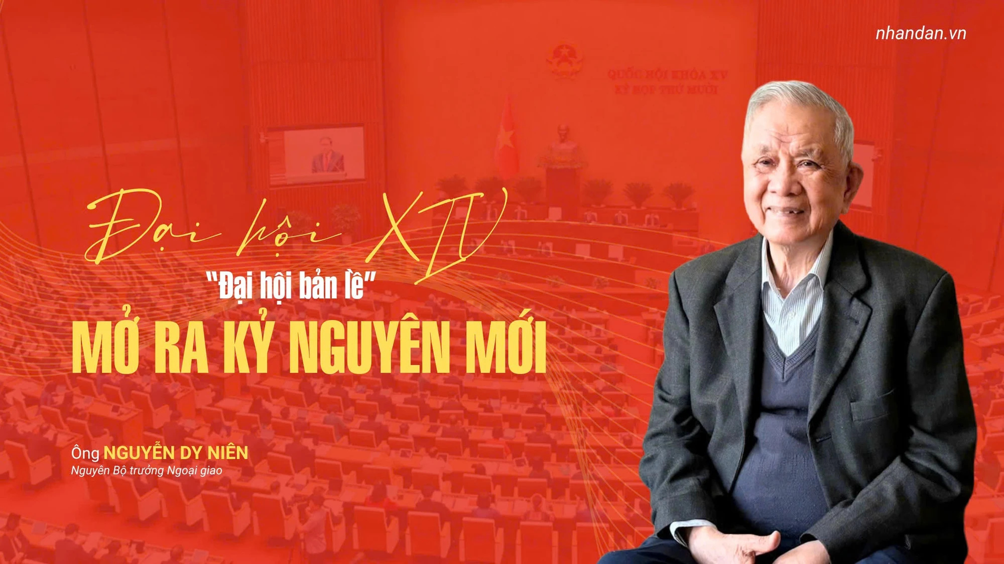 Đại hội Đảng lần thứ XIV - "Đại hội bản lề" mở ra kỷ nguyên mới